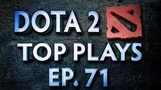 Dota 2 Top Plays Weekly - Ep. 71