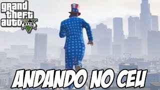 GTA V - ANDANDO NO CÉU GLITCH HUE