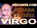 Video Horscopo Semanal VIRGO  del 19 al 25 Septiembre 2021 (Semana 2021-39) (Lectura del Tarot)