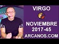 Video Horscopo Semanal VIRGO  del 5 al 11 Noviembre 2017 (Semana 2017-45) (Lectura del Tarot)