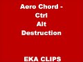 Thumbnail 1 for Aero Chord Ctrl Alt Destruction (FREE DOWNLOAD) Thumbnail 1 for Aero Chord Ctrl Alt Destruction (FREE DOWNLOAD)