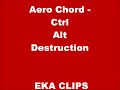 Thumbnail 2 for Aero Chord Ctrl Alt Destruction (FREE DOWNLOAD) Thumbnail 2 for Aero Chord Ctrl Alt Destruction (FREE DOWNLOAD)