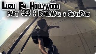 LUZU EN HOLLYWOOD 33: BoardWalk y SkatePark! - LuzuVlogs