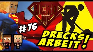 Minecraft HERO #76 - Ekligste Arbeit ever.