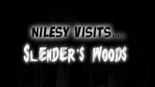 Nilesy visits Slender's Woods! (Nilesy Does Desura)