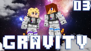 Gravity : Dubois !!! | 03 - Minecraft