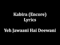 Kabira Lyrics Yeh Jawaani hai dewaani- Arijit Singh & Harshjeep album artwork