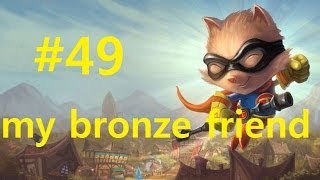 my Bronze 5 friend #49 브론즈 한 게임요약 KR bronze 5 game 2