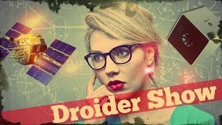 Droider Show #140. ГЛОНАСС Апокалипсис