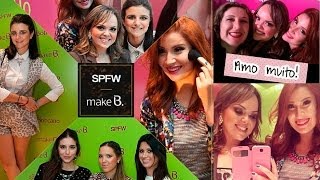 SPFW-  Hotel, Aniversário, Desfile e muitos BEIJOS #RadarMakeB