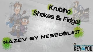 Let'S Play od Krubiho - Shakes & Fidget: název by neseděl:D #37