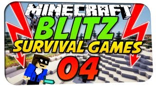 MINECRAFT - BLITZ SURVIVAL GAMES! - #04 - Warum immer ich?