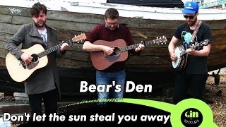 Bear's Den - Don't let the sun steal you away (acoustic)