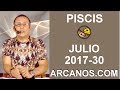 Video Horscopo Semanal PISCIS  del 23 al 29 Julio 2017 (Semana 2017-30) (Lectura del Tarot)