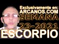 Video Horscopo Semanal ESCORPIO  del 30 Mayo al 5 Junio 2021 (Semana 2021-23) (Lectura del Tarot)