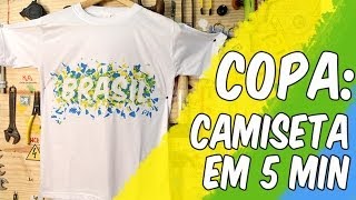 Faça camiseta para a Copa em 5 min sem gastar nada