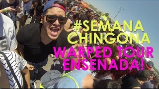 HECTORLEALVLOGS - #SEMANACHINGONA - ENSENADA / WARPED TOUR