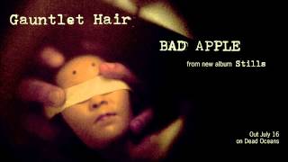 Listen to Gauntlet Hair - “Bad Apple” - Streaming Music