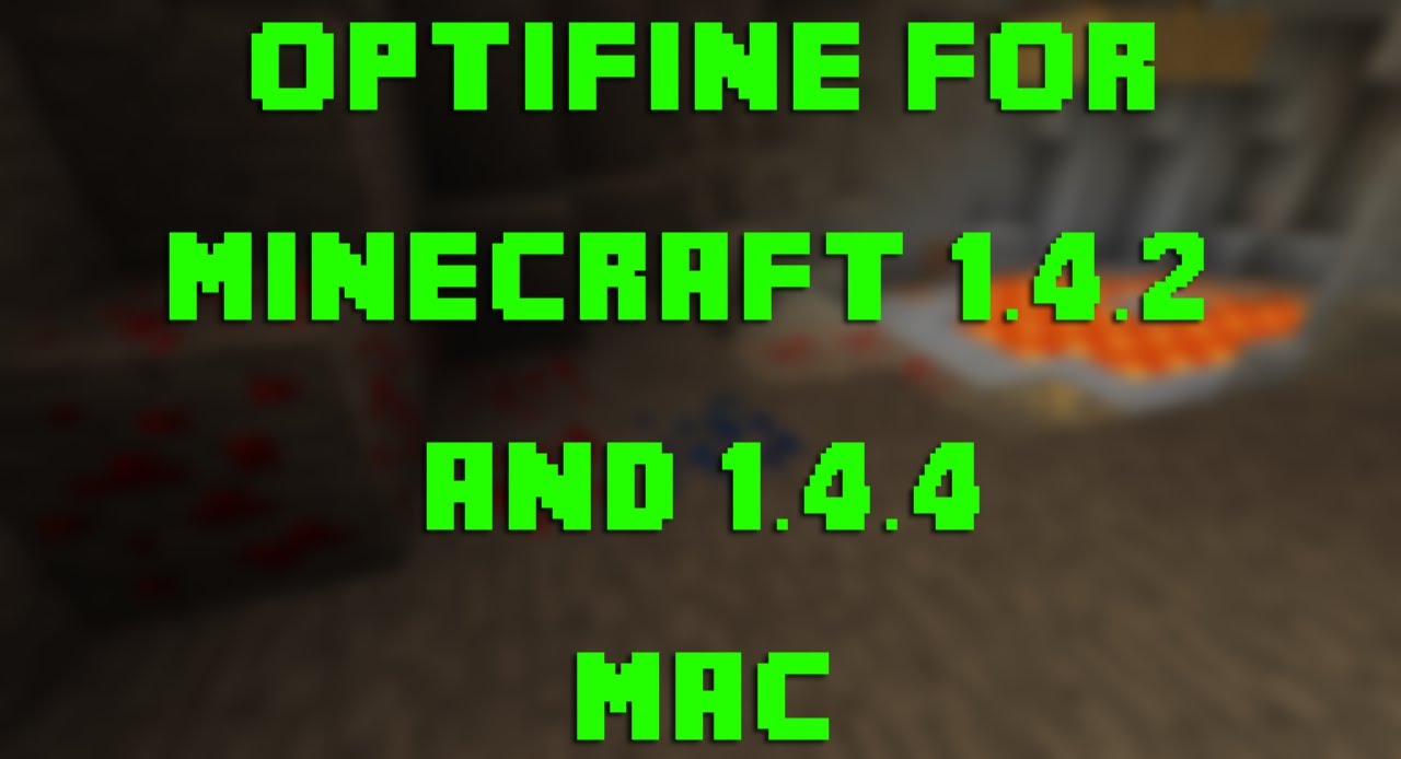 to Install Optifine for Minecraft 1.4.2 and 1.4.4 Without Modloader ...