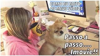 ★ Como eu edito os meus vídeos