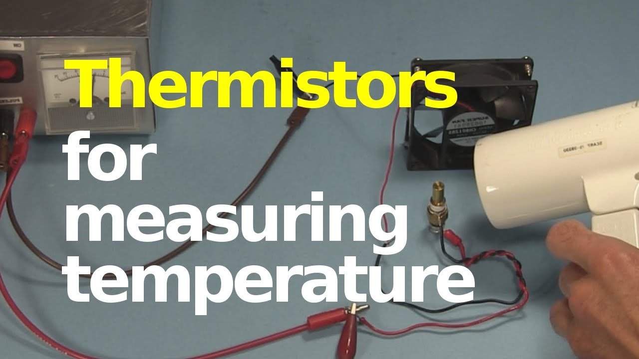Thermistor for measuring/controlling temperature YouTube