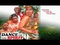 Dance Of The Spirit - 2016 Latest Nigerian Nollywood Movie