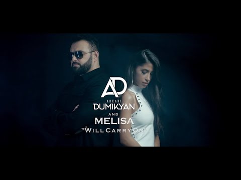 Arkadi Dumikyan & Melisa - Will Carry On