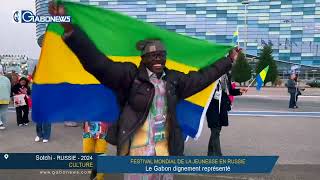 GABON / FESTIVAL MONDIAL DE LA JEUNESSE EN RUSSIE : Le Gabon dignement représenté