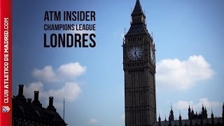 ATM INSIDER | CHAMPIONS LEAGUE SEMIFINAL, LONDON | SEMIFINAL DE LA CHAMPIONS, LONDRES