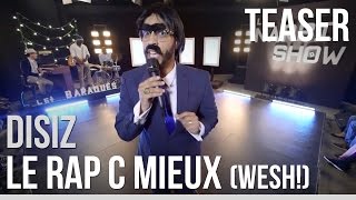 Disiz - Teaser LE RAP C MIEUX !