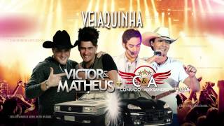 Veiaquinha - Victor & Matheus e Conrado & Aleksandro