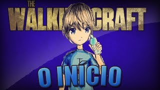 THE WALKING CRAFT: O INÍCIO DE TUDO #6