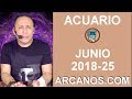 Video Horscopo Semanal ACUARIO  del 17 al 23 Junio 2018 (Semana 2018-25) (Lectura del Tarot)