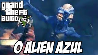 GTA V - O Alien Azul