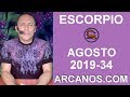 Video Horscopo Semanal ESCORPIO  del 18 al 24 Agosto 2019 (Semana 2019-34) (Lectura del Tarot)