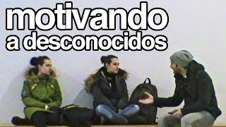 Motivando a Desconocidos con @LuzuVlogs