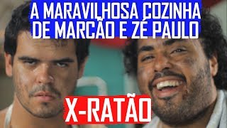 A MARAVILHOSA COZINHA DE MARCÃO E ZÉ PAULO - X RATÃO - (Canal ixi)