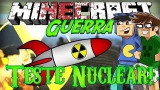 Minecraft Guerra 5: TESTE NUCLEAR! #8