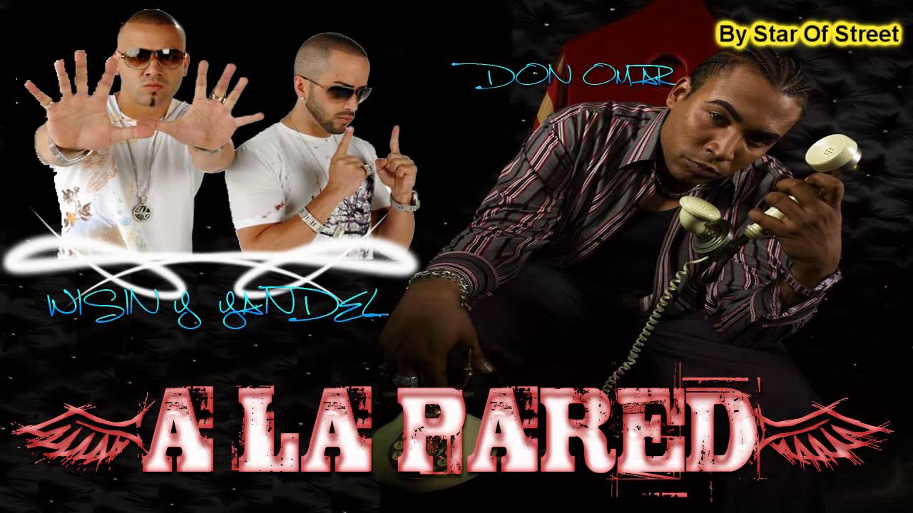 WISIN Y YANDEL DON OMAR LETRA wisin y yandel don omar letra: