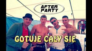 AFTER PARTY - Gotuje Cały Się ( Fuul version Extended )