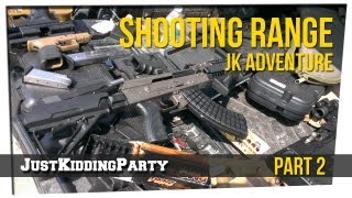 Shooting Range Part 2 - JK Adventures