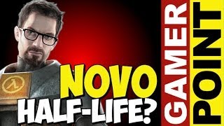 Novo Half-Life PQ NAO TEM? - Gamer Point