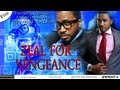 Zeal for Vengeance Part 1 - Nigerian Nollywood Movie