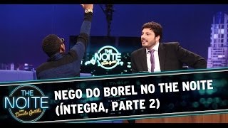 Nego do Borel no The Noite - 20/03/14 (Parte 2)