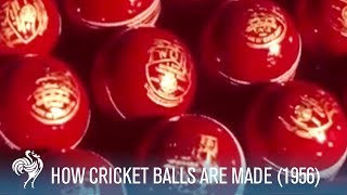 When Cricket Balls Were Made By Hand: 1956 When Cricket Balls Were Made By Hand: 1956