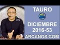 Video Horscopo Semanal TAURO  del 25 al 31 Diciembre 2016 (Semana 2016-53) (Lectura del Tarot)