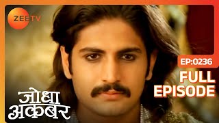 Jodha Akbar - Episode 236 - May 12, 2014