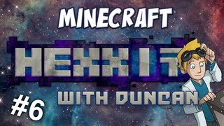 Minecraft: Hexxit with Duncan - Part 6