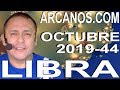 Video Horscopo Semanal LIBRA  del 27 Octubre al 2 Noviembre 2019 (Semana 2019-44) (Lectura del Tarot)
