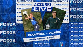 Azzurri Live con Ivan Provedel e Guglielmo Vicario